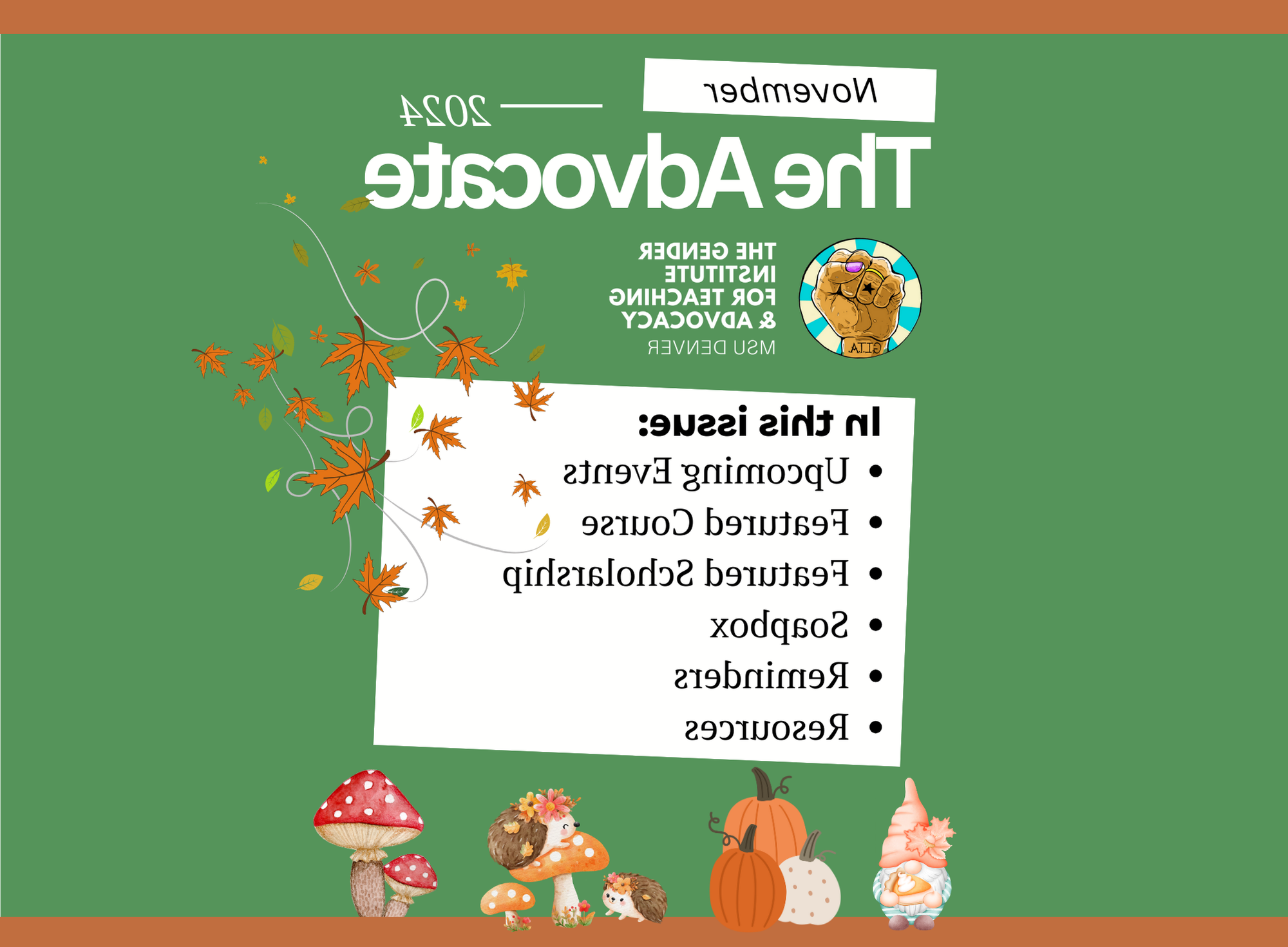 Cover image for the November 2024 issue of The Advocate by The Gender Institute for Teaching & Advocacy at MSU Denver. The top features the GITA logo with the title 'The Advocate' and the date 'November 2024' against a green background. A section titled 'In this issue' lists the contents: Upcoming Events, Featured Course, Featured Scholarship, Soapbox, Reminders, and Resources. Autumn leaves swirl around the text, and a line of fall-themed decorations, including pumpkins, a gnome, a hedgehog, and mushrooms, adorns the bottom.